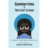 Summertime & the Livin' is Easy