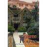 Three Houses/Hou3zez: A Journal of Reminiscences
