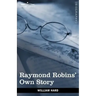 Raymond Robins' Own Story: The Untold Story of a Political Mystery