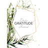 Daily Gratitude Journal: (Green Leaves with Callout) A 52-Week Guide to Becoming Grateful