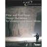 Pillar and Roof Span Design Guidelines for Underground Stone Mines