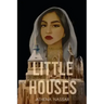 Little Houses