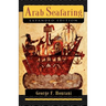 Arab Seafaring: In the Indian Ocean in Ancient and Early Medieval Times - Expanded Edition