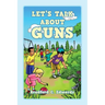 Let's Talk About Guns