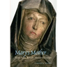 Mary's Mother: Saint Anne in Late Medieval Europe