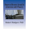 Pioneers of Recovery: Second Set of Interviews with 9 Pioneers: How People with Parkinson's Disease Reversed Their Symptoms