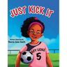Just Kick It