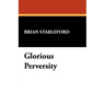 Glorious Perversity