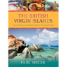 The British Virgin Islands: The Hometown Lowdown Guide to Travel and Taste