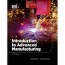 Introduction to Advanced Manufacturing