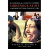 Handbook for Christ-Centered Substance Abuse and Addiction Counselors