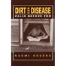 Dirt and Disease: Polio Before FDR