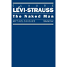 The Naked Man: Mythologiques, Volume 4