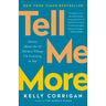 Tell Me More: Stories about the 12 Hardest Things I'm Learning to Say