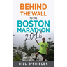 Behind the wall to the Boston Marathon 2016