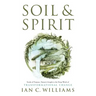 Soil & Spirit: Seeds of Purpose, Nature's Insight & the Deep Work of Transformational Change