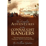 The Complete Adventures in the Connaught Rangers: the 88th Regiment during the Napoleonic Wars by a Serving Officer