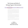 The Promise and Perils of Writing Program Administration