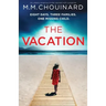 The Vacation: An utterly gripping thriller packed with suspense