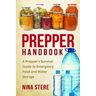 Prepper Handbook: A Prepper's Survival Guide to Emergency Food and Water Storage