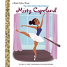 My Little Golden Book about Misty Copeland