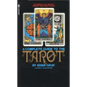 The Complete Guide to the Tarot: Determine Your Destiny! Predict Your Own Future!