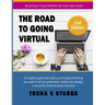 The Road to Going Virtual: Becoming a Virtual Assistant Has Never Been Easier!