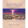 Analytical Study of John's Gospel and the Tabernacle: Tabernacle as John's Book Outline