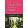 A Journey Through 20th Century Philosophy: From Russell to Searle