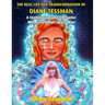 The Real Life UFO Transformation of Diane Tessman: A Continuous Close Encounter with Future Man - Space Man