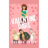 Valentine Dare: An Enemies-To-Lovers Reverse Harem Romance