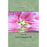 Loving Light Book 18, Love Conquers All