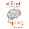At Least We'll Always Have Spring