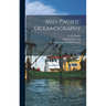 Mid-Pacific Oceanography: Pt. 4