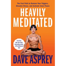 Heavily Meditated: The Fast Path to Remove Your Triggers, Dissolve Stress, and Activate Inner Peace