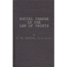 Social Change in the Law of Trusts.