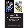 Who Is Muhammad's Gabriel?