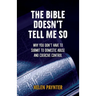 The Bible Doesn't Tell Me So: Why you don't have to submit to domestic abuse and coercive control