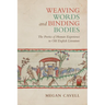 Weaving Words and Binding Bodies: The Poetics of Human Experience in Old English Literature