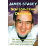 Schizophrenia Defeated