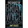The Ghost of Briarwych Church