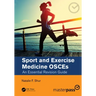 Sport and Exercise Medicine Osces: An Essential Revision Guide