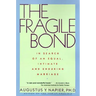 The Fragile Bond: In Search of an Equal, Intimate and Enduring Marriage