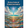 Evolution of Consciousness: Illuminating the Internal and External Spectrum of Dimensional Consciousness Based on Quantum Physics of Consciousness (Ve