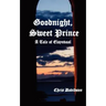 Goodnight Sweet Prince