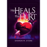 He Heals the Hurt