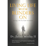 Living Life with Blinders On: Living Life As God Intended