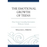 The Emotional Growth of Teens: How Group Counseling Intervention Works for Schools