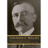 Thomas F. Walsh: Progressive Businessman and Colorado Mining Tycoon