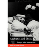 Aesthetics and Ethics: Essays at the Intersection